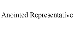 ANOINTED REPRESENTATIVE trademark