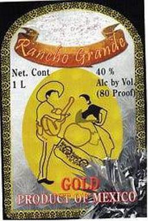 RANCHO GRANDE GOLD PRODUCT OF MEXICO NET. CONT 1 L 40: ALC BY VOL (80 PROOF) trademark