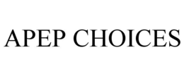 APEP CHOICES trademark
