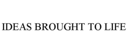 IDEAS BROUGHT TO LIFE trademark