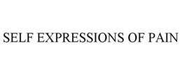 SELF EXPRESSIONS OF PAIN trademark