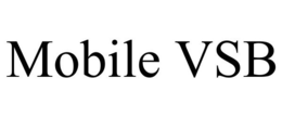 MOBILE VSB trademark