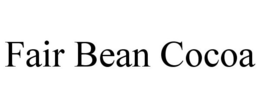 FAIR BEAN COCOA trademark