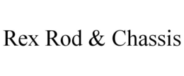 REX ROD & CHASSIS trademark