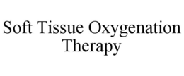 SOFT TISSUE OXYGENATION THERAPY trademark