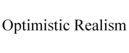 OPTIMISTIC REALISM trademark