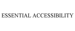 ESSENTIAL ACCESSIBILITY trademark