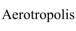 AEROTROPOLIS trademark
