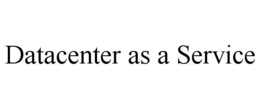DATACENTER AS A SERVICE trademark