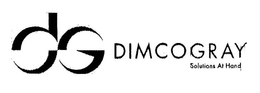 DG DIMCOGRAY SOLUTIONS AT HAND trademark