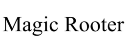 MAGIC ROOTER trademark