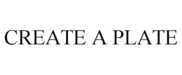 CREATE A PLATE trademark