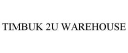 TIMBUK 2U WAREHOUSE trademark
