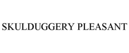 SKULDUGGERY PLEASANT trademark