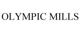 OLYMPIC MILLS trademark