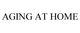 AGING AT HOME trademark