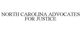 NORTH CAROLINA ADVOCATES FOR JUSTICE trademark