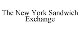 THE NEW YORK SANDWICH EXCHANGE trademark