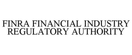 FINRA FINANCIAL INDUSTRY REGULATORY AUTHORITY trademark