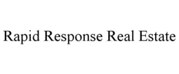 RAPID RESPONSE REAL ESTATE trademark