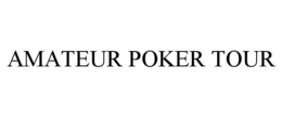 AMATEUR POKER TOUR trademark