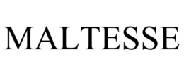MALTESSE trademark