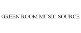 GREEN ROOM MUSIC SOURCE trademark