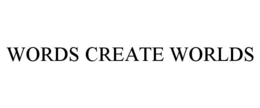 WORDS CREATE WORLDS trademark