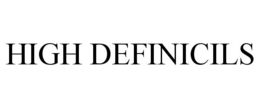HIGH DEFINICILS trademark