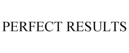 PERFECT RESULTS trademark