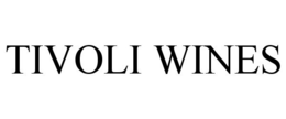 TIVOLI WINES trademark