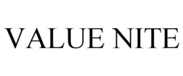 VALUE NITE trademark