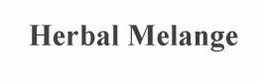 HERBAL MELANGE trademark