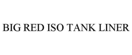 BIG RED ISO TANK LINER trademark