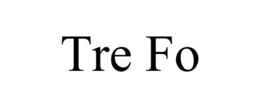 TRE FO trademark