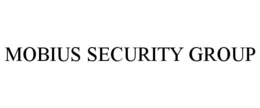MOBIUS SECURITY GROUP trademark