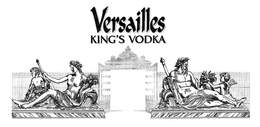 VERSAILLES KING'S VODKA trademark