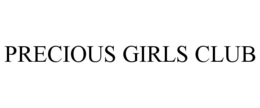 PRECIOUS GIRLS CLUB trademark