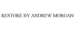 RESTORE BY ANDREW MORGAN trademark