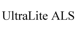 ULTRALITE ALS trademark