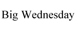 BIG WEDNESDAY trademark
