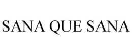 SANA QUE SANA trademark