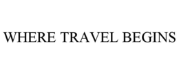 WHERE TRAVEL BEGINS trademark