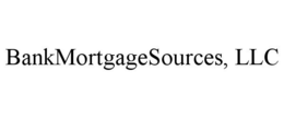 BANKMORTGAGESOURCES, LLC trademark