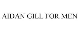 AIDAN GILL FOR MEN trademark