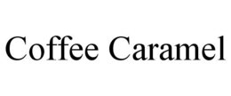 COFFEE CARAMEL trademark