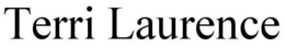 TERRI LAURENCE trademark