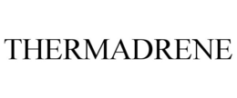 THERMADRENE trademark