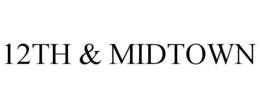 12TH & MIDTOWN trademark