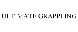 ULTIMATE GRAPPLING trademark